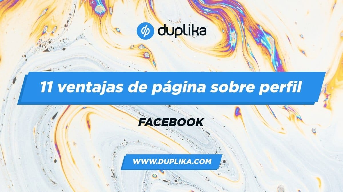 Ventajas Paginas vs Perfil en Facebook