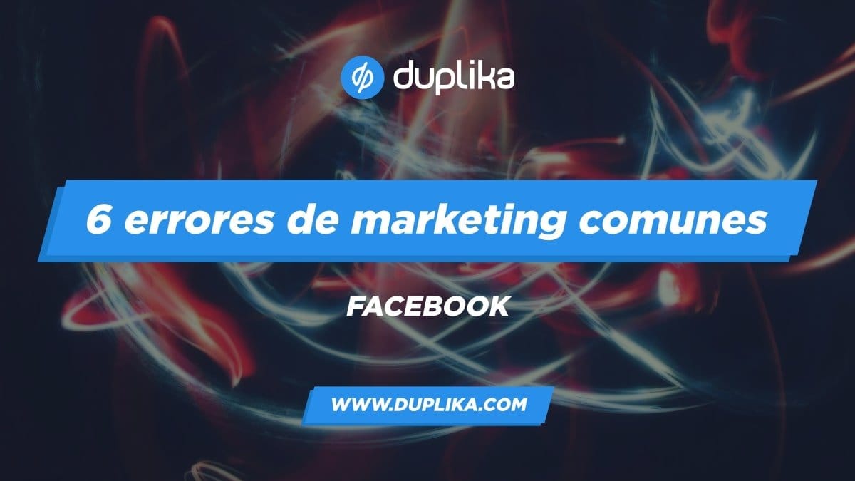 Errores de marketing en Facebook