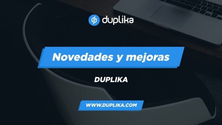 Novedades y mejoras en Duplika